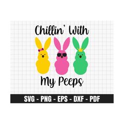 Chilin With My Peeps Svg, Peep Easter Svg, Easter Bunny svg, Happy Easter svg, Easter Peeps SVG, Bunny face svg, Cricut, Silhouette Cut File