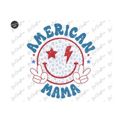 American Mama Png, 4th of July Png, Retro Png, USA Png, American Png, Fourth of July Shirt Design, Sublimation Design