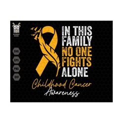 In This Family Svg, No One Fights Alone Svg, In September, Childhood Cancer Awareness Svg, Gold Ribbon Svg, Breast Cance