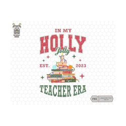 In My Holly Jolly Png, Teacher Era Png, Trendy Christmas Png, Teacher Christmas, Varsity Christmas, Teacher Christmas, J