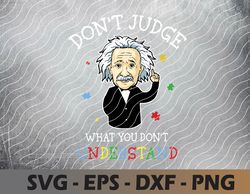 Womens Don't Judge What You Don't Understand Autism Svg, Eps, Png, Dxf, Digital Download