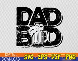 DAD BOD svg ,Funny Father's Day gift, Dad Birthday gift ,Funny Dad Tee svg, png eps, dxf file, cutfile