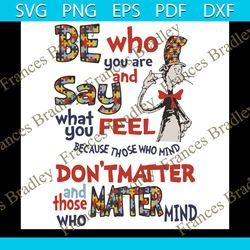 Be Who You Are And Say What You Feel Svg, Dr Seuss Svg, Be Who You Are Svg, Say WHat You Feel, Dr Seuss Puzzle Svg, Cat