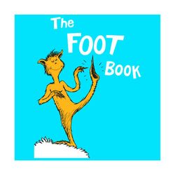 The Foot Book Svg, Trending Svg, Dr Seuss Svg, Dr Seuss 2021 Svg, Thing Svg, Cat In Hat Svg, Catinthehat Svg, Thelorax S
