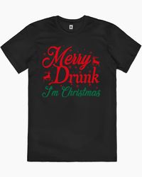 Merry Drunk I am Christmas T-Shirt