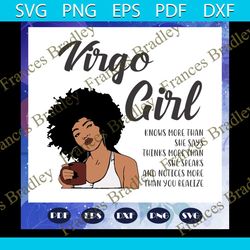 Virgo girl knows more than she says svg, Virgo girl svg, Virgo girl gift, Virgo girl shirt, Virgo birthday, black girl,