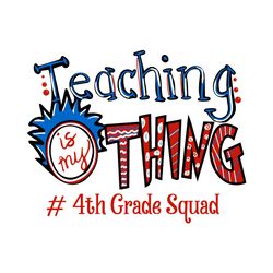 4th Grade Teacher Svg, Dr Seuss Svg, Teacher Svg, 4th Grade Squad Svg, 4th Grade Svg, 4th Grade Student Svg, Teacher Gif