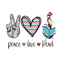 Peace Love Read Svg, Dr Seuss Svg, Reading Svg, Read Books Svg, Peace Love Dr Seuss, Dr Seuss Book Svg, Cat In The Hat S