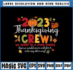 2023 Thanksgiving Crew Svg, Family thanksgiving Svg, Thanksgiving Vibes Pumpin Svg, Thanksgiving Png, Digital Download