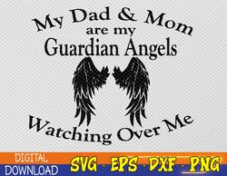 Dad and Mom are my guardian Angels SVG, Svg Files for Cricut, Png Dxf Eps,file digital