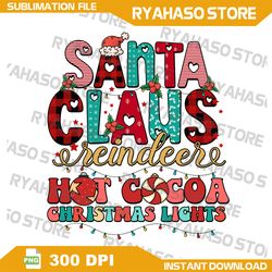 Santa Claus Reindeer Hot Cocoa Christmas Lights PNG, light png, santa claus png, winter png, Instant Download