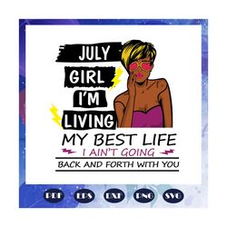 July Girl Svg, Girl Born In July Svg, Queens Born In July Svg, Queens Are Born In July, July Girl Svg, Birthday For Silh