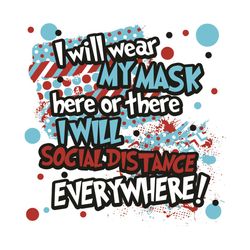 I will wear my mask here or there svg, Dr Seuss Svg, Wearing Mask Svg, Social Distance Svg, Coronavirus Svg, Pandemic Sv