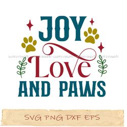 Joy love and paws svg, png cricut, file sublimation, instantdownload