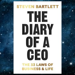 The Diary of a CEO: The 33 Laws of Business and Life  by Steven Bartlett (Author)
