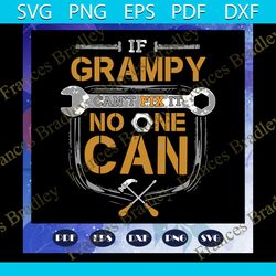 If Grampy Cannot Fix It No One Can Svg, Handyman, Grampy Svg, Handyman Svg, Handyman Gift, Fathers Day Svg, Fathers Day