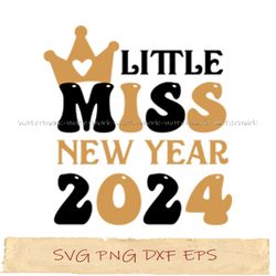 Little miss new year 2024 svg png cricut, file sublimation, instantdownload