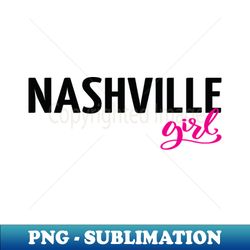Nashville Girl - Professional Sublimation Digital Download - Bring Your Designs to Life