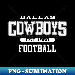 Dallas Cowboys Football - PNG Sublimation Digital Download - Bring Your Designs to Life