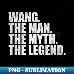 Wang Legend Wang Family name Wang last Name Wang Surname Wang Family Reunion - Professional Sublimation Digital Download - Vibrant and Eye-Catching Typography