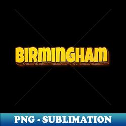 Birmingham - Artistic Sublimation Digital File - Spice Up Your Sublimation Projects