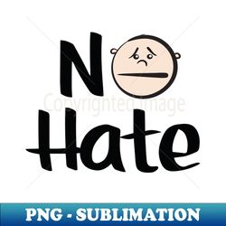 no hate love the kid art - retro png sublimation digital download - fashionable and fearless