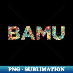 Bamu - Retro PNG Sublimation Digital Download - Boost Your Success with this Inspirational PNG Download