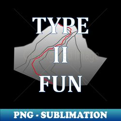 Type II Fun Mountain - Elegant Sublimation PNG Download - Unleash Your Creativity