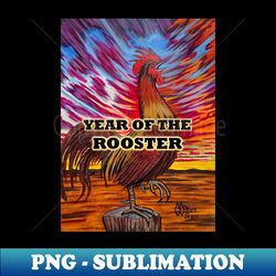 Year of the Rooster - Digital Sublimation Download File - Unlock Vibrant Sublimation Designs