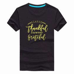 Always Thankful Forever Grateful Shirt Women Thanksgiving Short Sleeve Top Tee