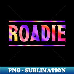 Roadie - PNG Transparent Digital Download File for Sublimation - Bring Your Designs to Life