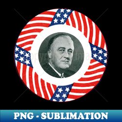 1933 Franklin D Roosevelt - PNG Transparent Sublimation Design - Vibrant and Eye-Catching Typography