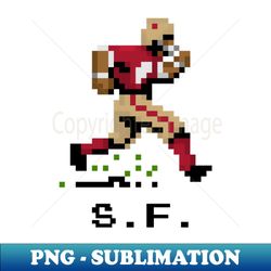 16-Bit Football - San Francisco - Premium Sublimation Digital Download - Perfect for Personalization