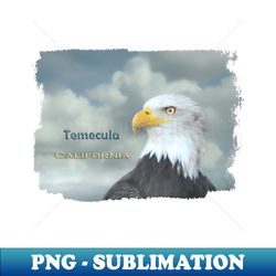 Bald Eagle Temecula CA - PNG Transparent Digital Download File for Sublimation - Unleash Your Creativity