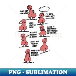It Aint Easy Being A Dick Pink Version - PNG Sublimation Digital Download - Instantly Transform Your Sublimation Projects