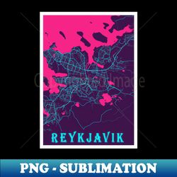 Reykjavik Neon City Map - Exclusive Sublimation Digital File - Perfect for Sublimation Art