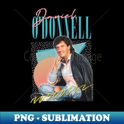 Sexy Daniel ODonnell Aesthetic Fan Art - Stylish Sublimation Digital Download - Boost Your Success with this Inspirational PNG Download