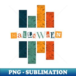 typography of halloween - High-Quality PNG Sublimation Download - Fashionable and Fearless