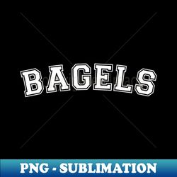 Bagels - High-Quality PNG Sublimation Download - Defying the Norms