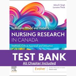 Test Bank For LoBiondo Wood and Habers Nursing Research in Canada: Methods, Critical Appraisal, and Utilization, 5th Ed