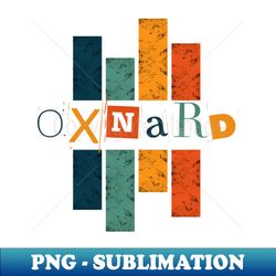 typography of oxnard city - PNG Transparent Digital Download File for Sublimation - Unlock Vibrant Sublimation Designs