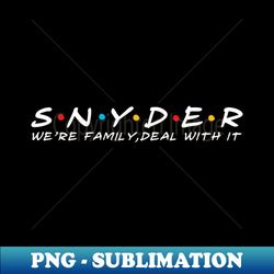 The Snyder Family Snyder Surname Snyder Last name - Artistic Sublimation Digital File - Perfect for Creative Projects