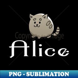 Alice Cute Cat Name - Digital Sublimation Download File - Bold & Eye-catching