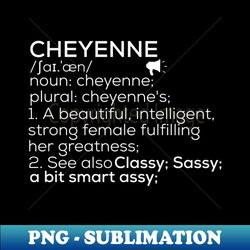 Cheyenne Name Cheyenne Definition Cheyenne Female Name Cheyenne Meaning - Decorative Sublimation PNG File - Bring Your Designs to Life