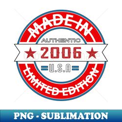 2006 17 Year - Unique Sublimation PNG Download - Bold & Eye-catching