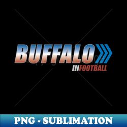 buffalo football - decorative sublimation png file - fashionable and fearless