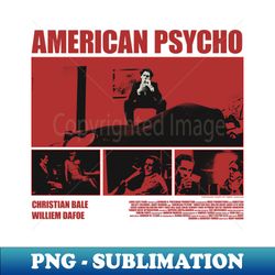 american psycho - Instant Sublimation Digital Download - Defying the Norms