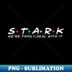 The Stark Family Stark Surname Stark Last name - Signature Sublimation PNG File - Transform Your Sublimation Creations
