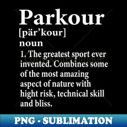 Parkour Definition Funny Parkour Practice Lover - Unique Sublimation PNG Download - Unlock Vibrant Sublimation Designs