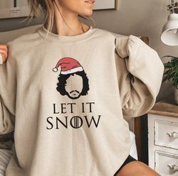 Let It Snow Christmas Sweatshirt, Let It Snow, Ugly Christmas Sweater, Funny Christmas Sweater, GOT sweatshirt, christma